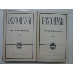 FRATII KARAMAZOV - F. M. DOSTOIEVSKI - 2 volume
